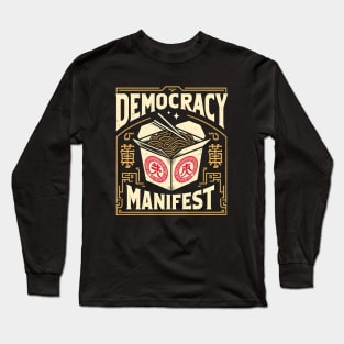 Democracy Manifest Long Sleeve T-Shirt
